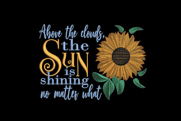Sunflower and Inspirational Quote Embroidery Design Review